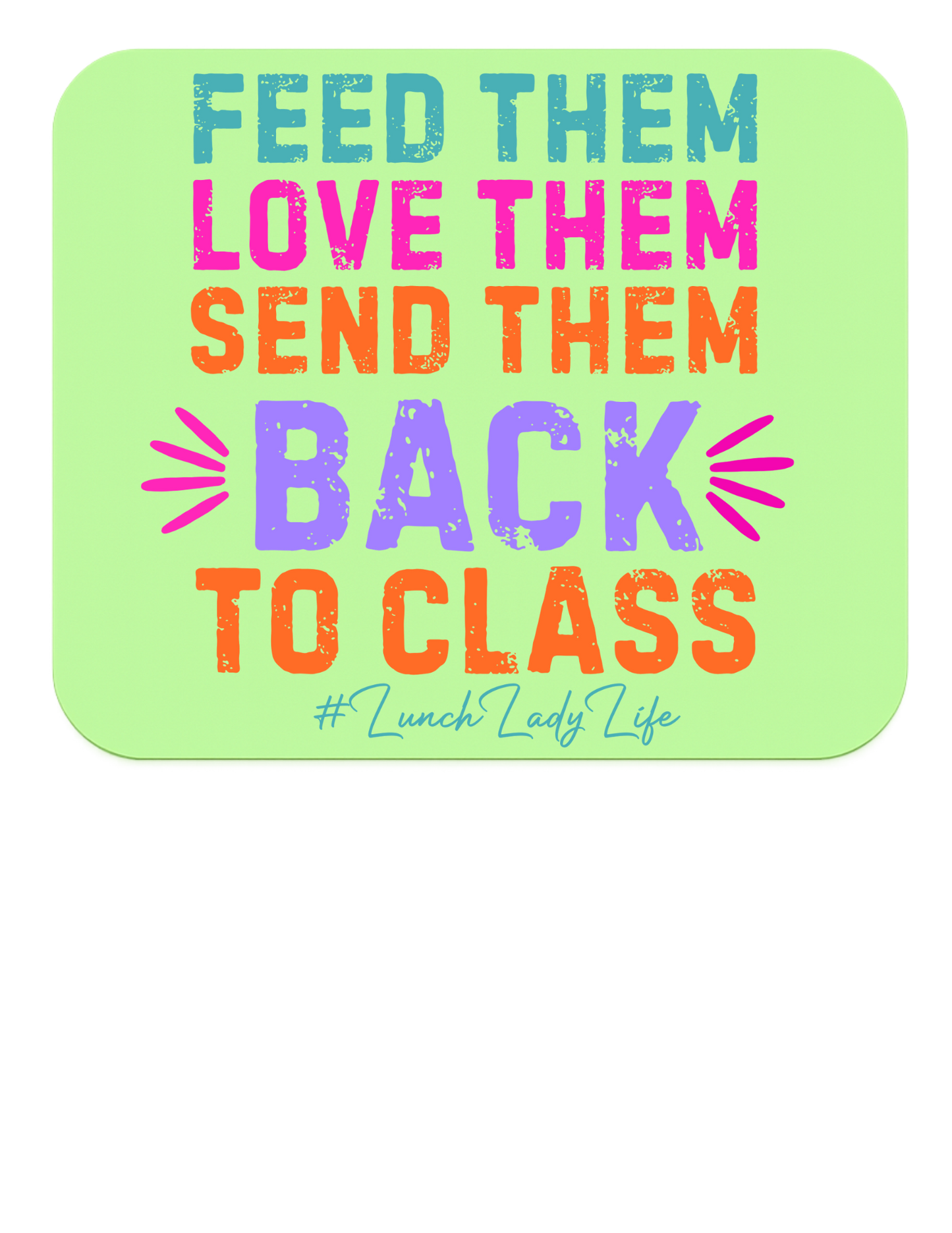 Feed. Love. Return. Repeat.