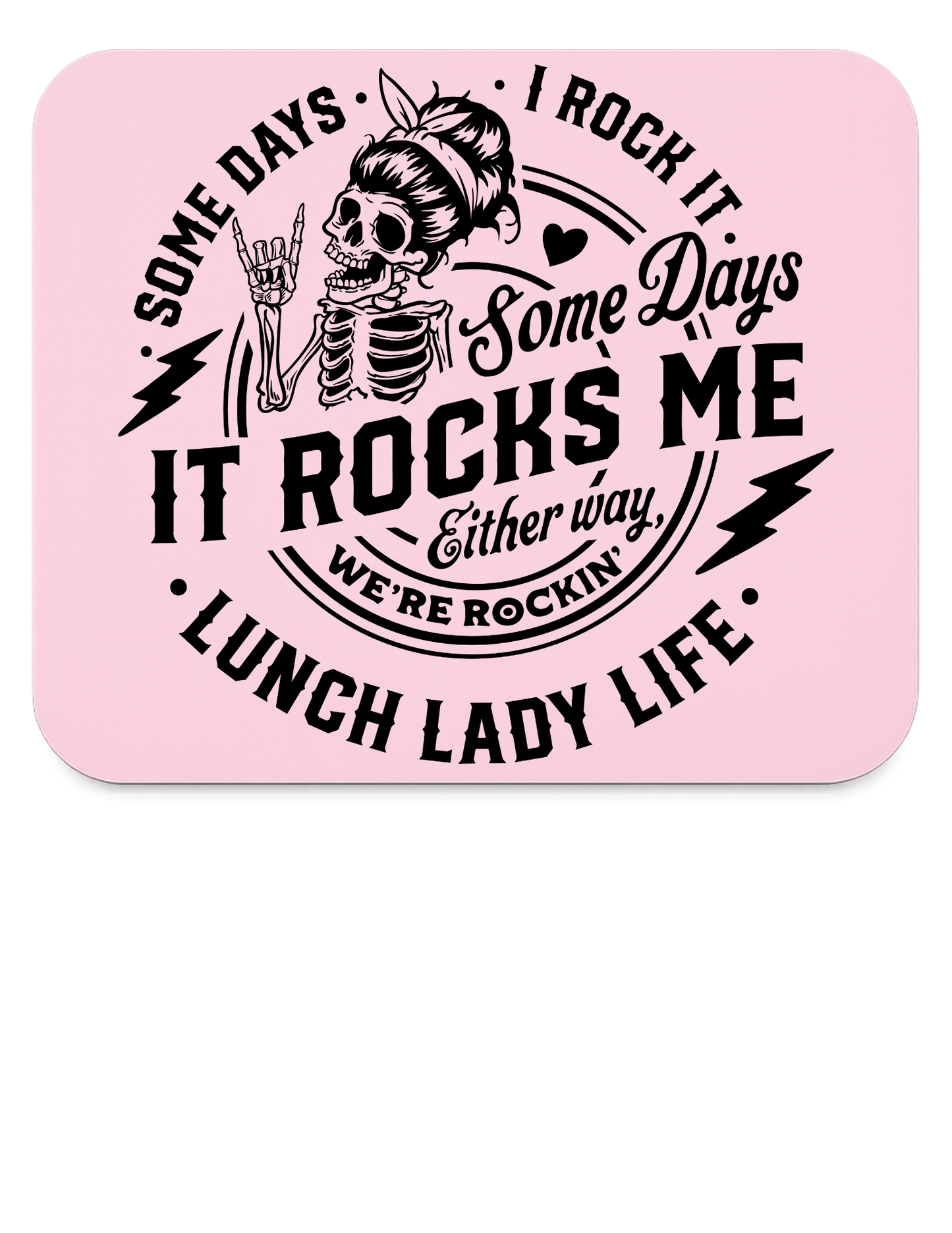 “Lunch Lady Life – Rock It or Get Rocked”