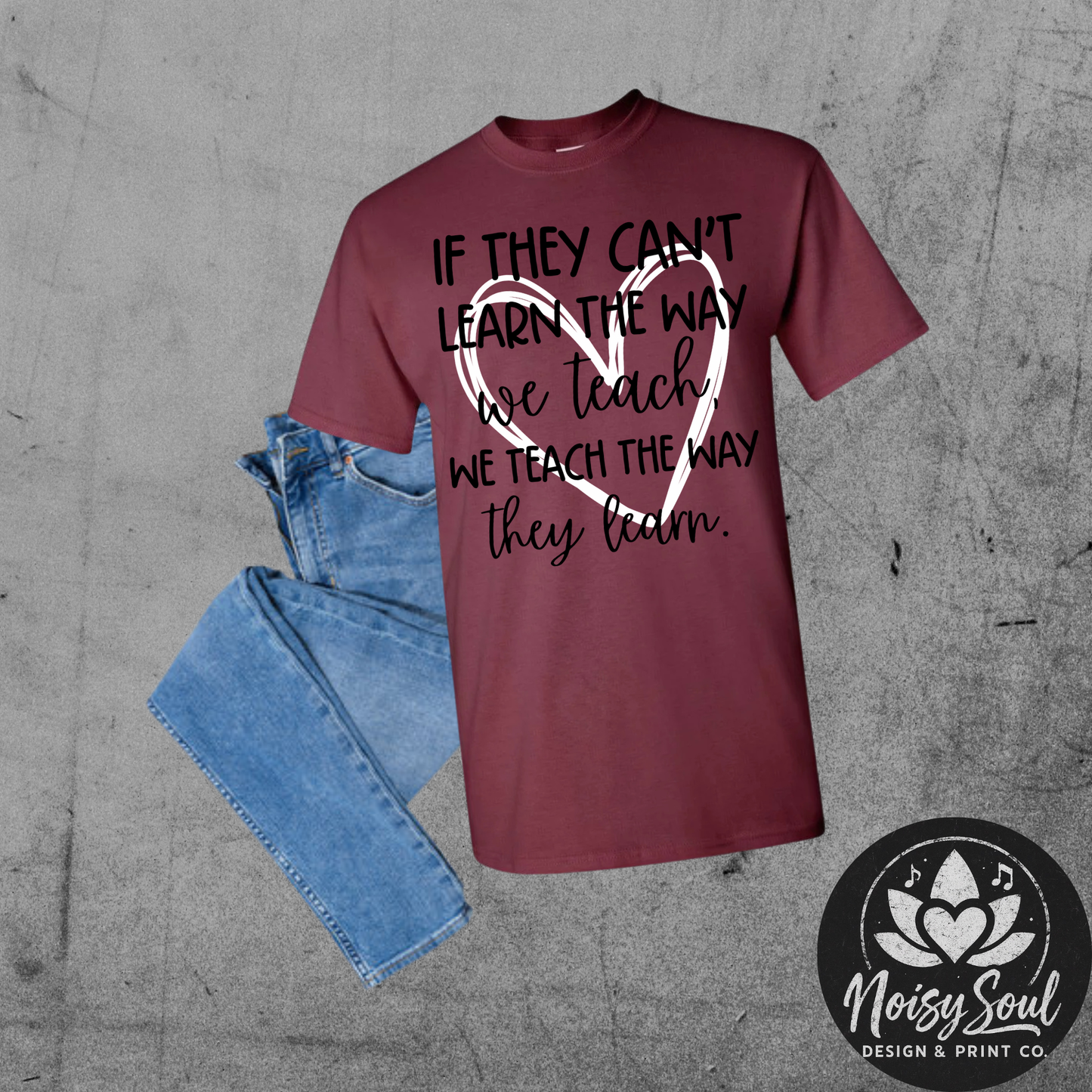 If They Can't Learn - Teacher Inspiration Tee