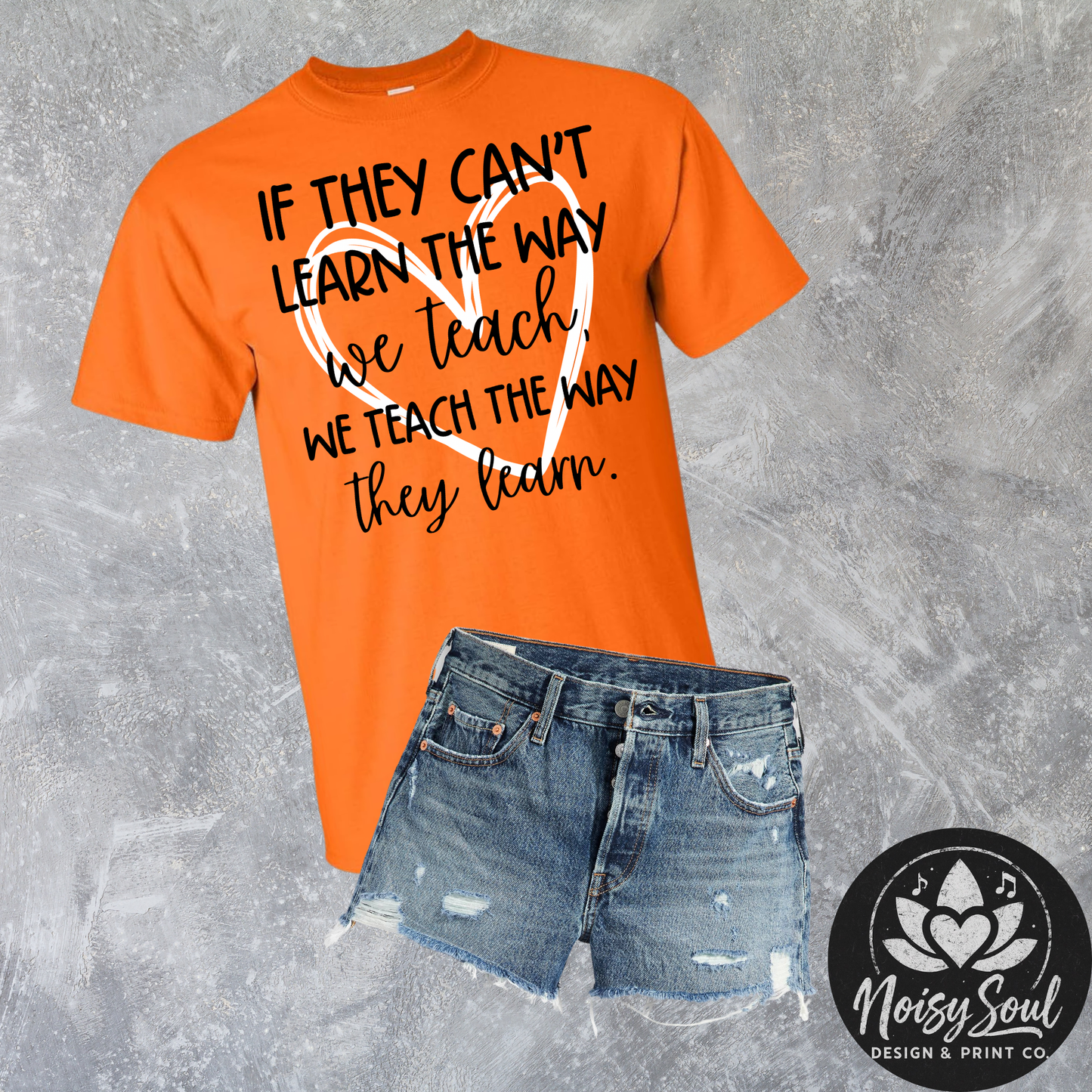 If They Can't Learn - Teacher Inspiration Tee
