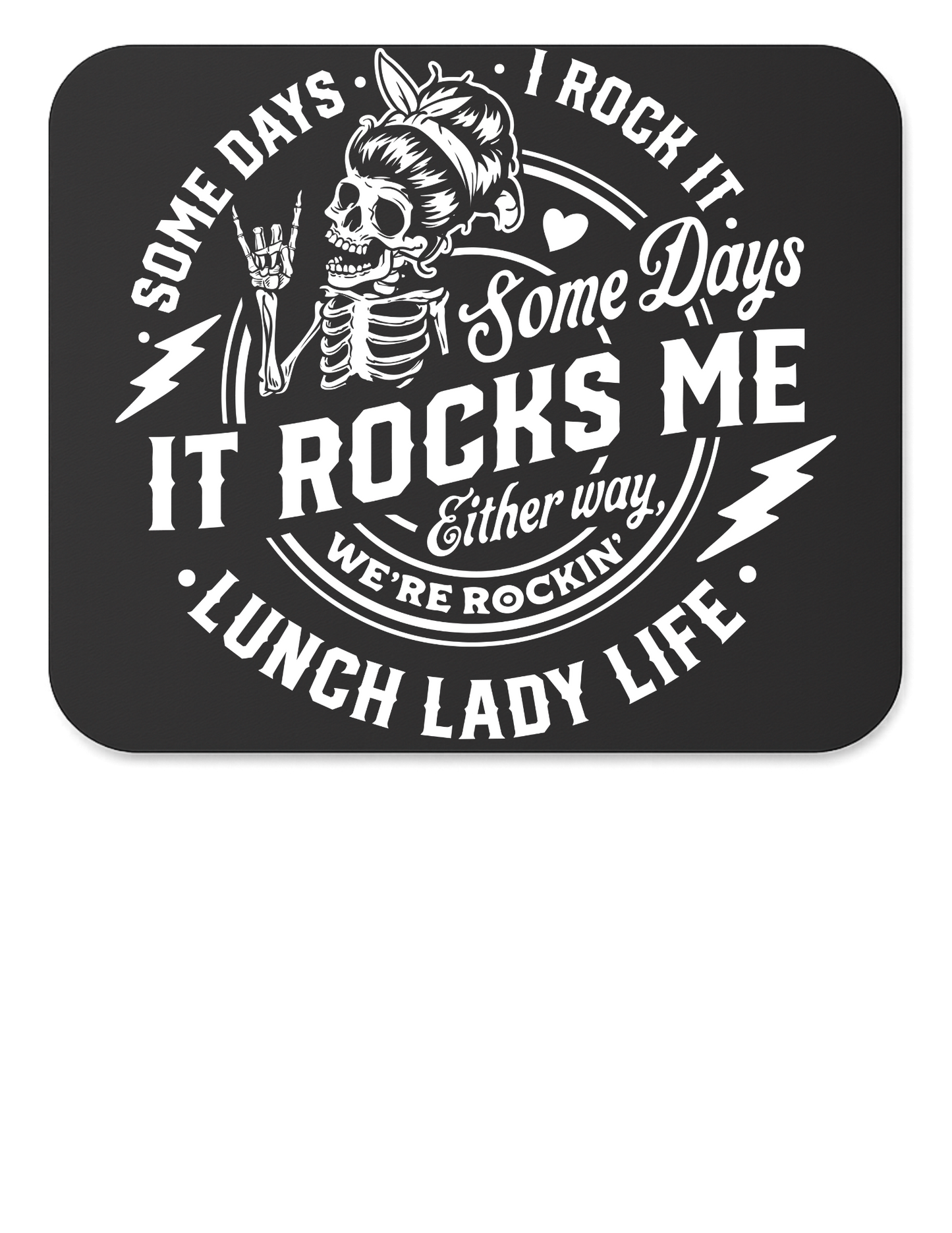 “Lunch Lady Life – Rock It or Get Rocked”