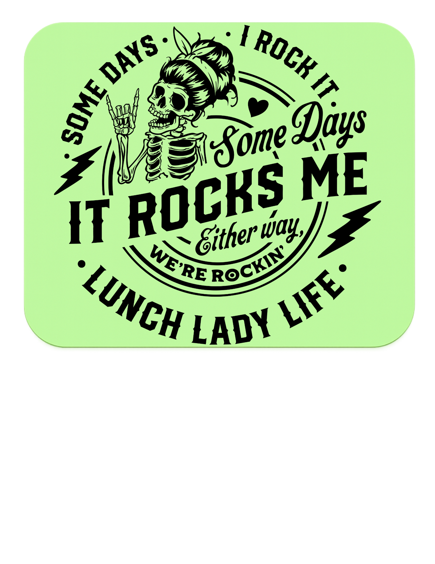 “Lunch Lady Life – Rock It or Get Rocked”