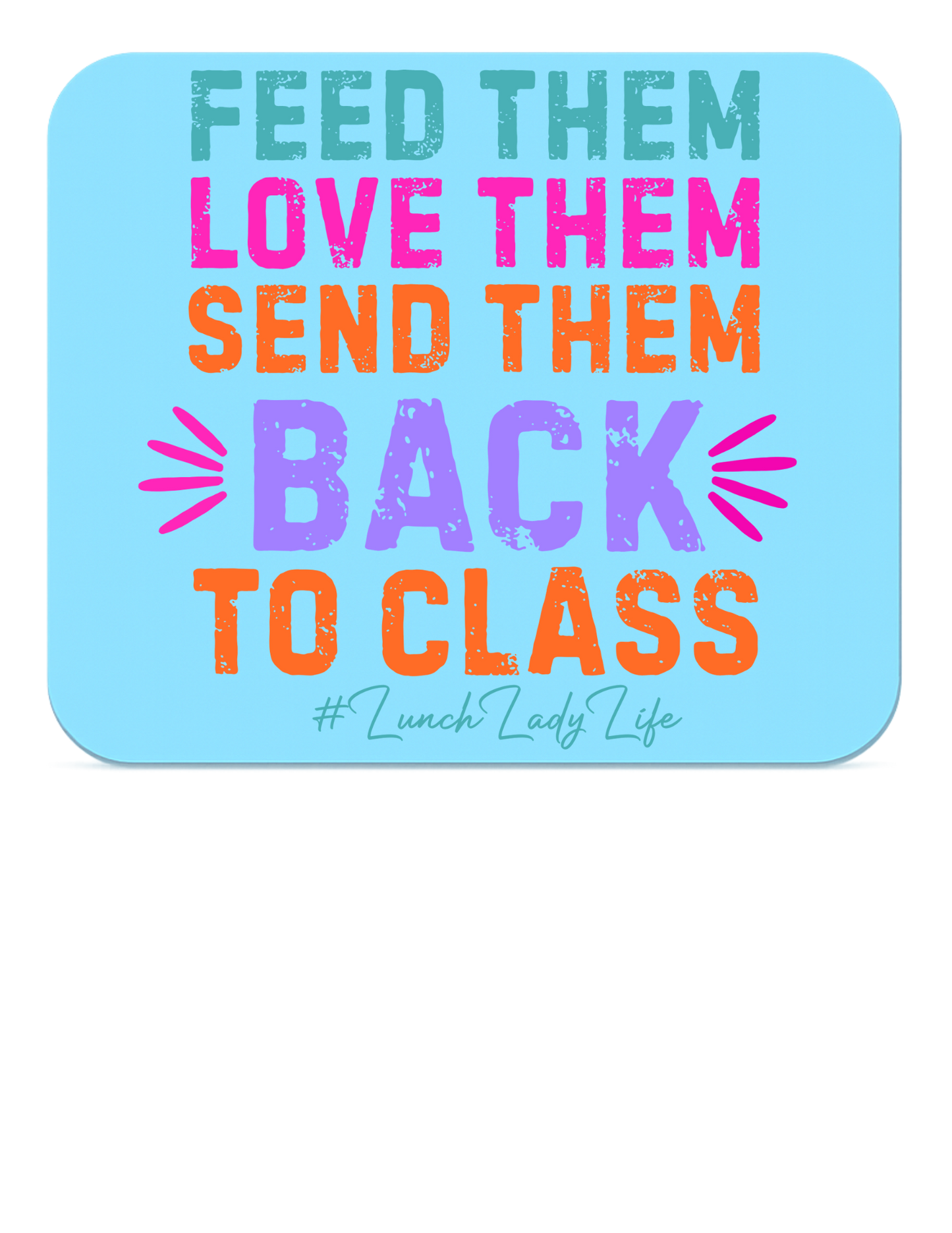 Feed. Love. Return. Repeat.
