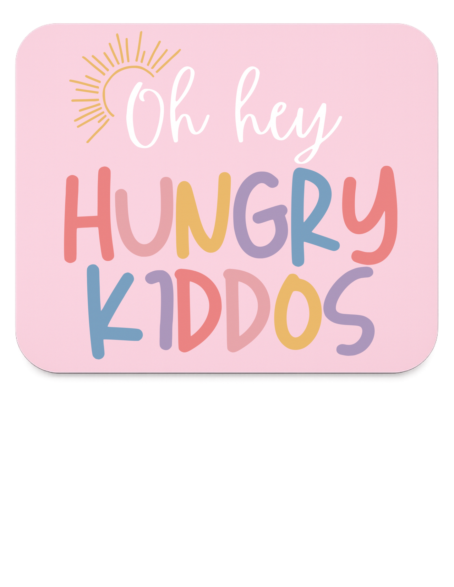 Oh Hey, Hungry Kiddos
