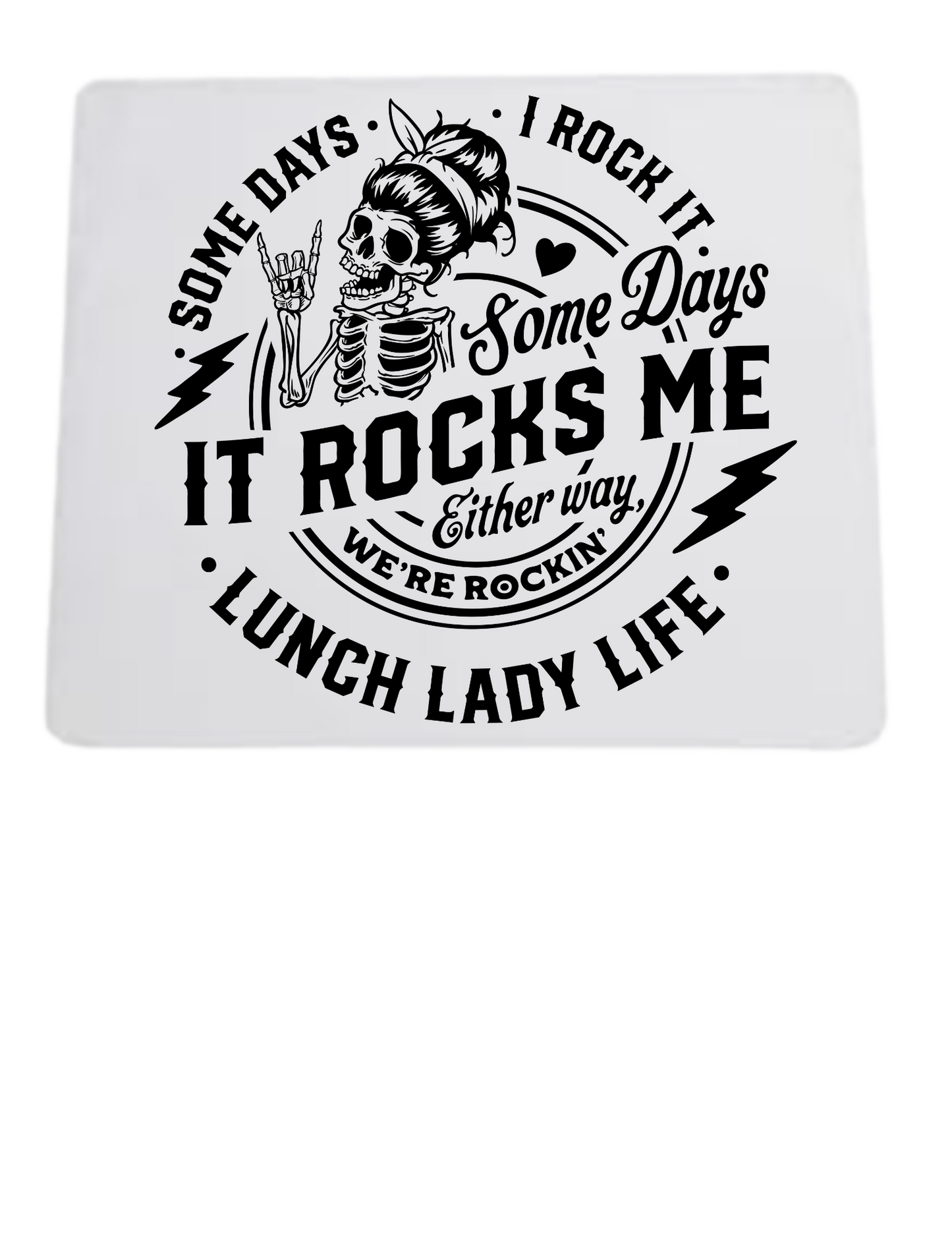 “Lunch Lady Life – Rock It or Get Rocked”