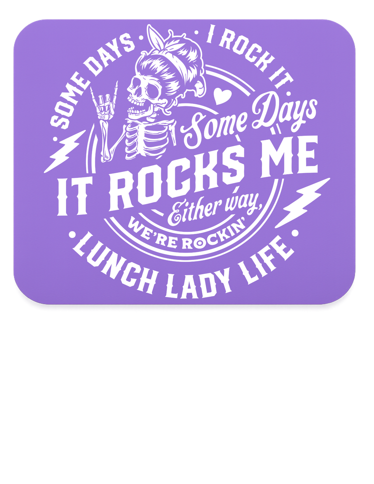 “Lunch Lady Life – Rock It or Get Rocked”